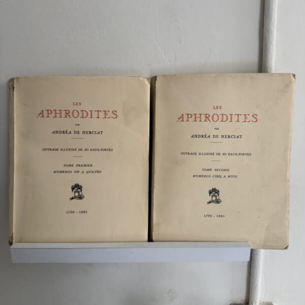 Les Aphrodites ou Fragments thali-priapiques pour servir à l'histoire du plaisir. Numéro un à quatre et numéro cinq à huit. 1793-1925.  En deux volumes. André Robert ANDRÉA DE NERCIAT (1739-1800)