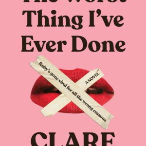 The Worst Thing I've Ever Done by Clare Stephens (Signed Copy) [PRE-ORDER]