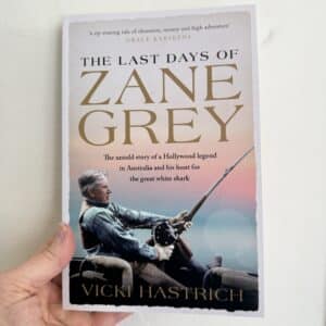 The Last Days of Zane Grey by Vicki Hastrich - Signed Copy