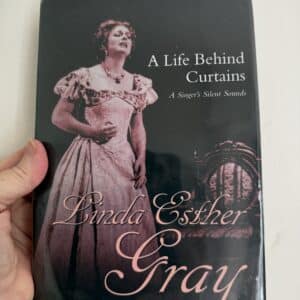 A Life Behind Curtains- A Singer's Silent Sounds Linda Esther Gray ( Signed Copy)