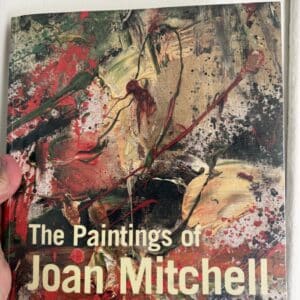 The Paintings of Joan Mitchell by Jane Livingston