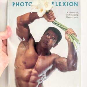 PHOTO FLEXION: A History of Bodybuilding Photography by William Doan and Craig Dietz